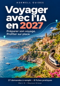 Voyager avec l’IA en 2027 — Français · askwell guides